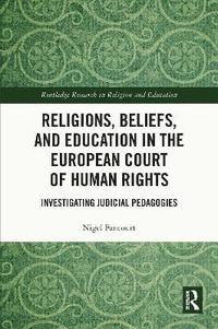 bokomslag Religions, Beliefs and Education in the European Court of Human Rights