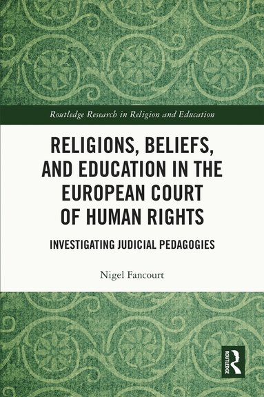 bokomslag Religions, Beliefs and Education in the European Court of Human Rights