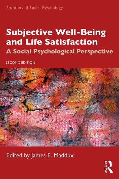 James E. Maddux - Subjective Well-Being and Life Satisfaction, Häftad