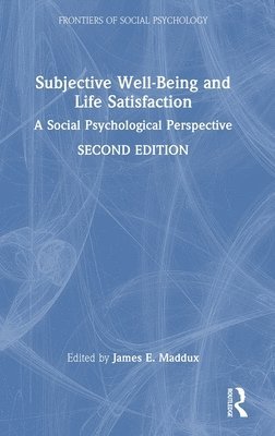 Subjective Well-Being and Life Satisfaction 1