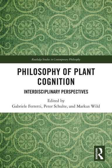 Gabriele Ferretti, Peter Schulte, Markus Wild - Philosophy of Plant Cognition, Häftad