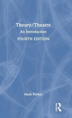 Mark Fortier, Canada) Fortier, Mark (University of Guelph - Theory/Theatre, Inbunden