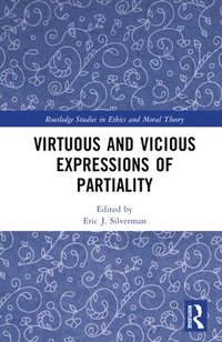 bokomslag Virtuous and Vicious Expressions of Partiality