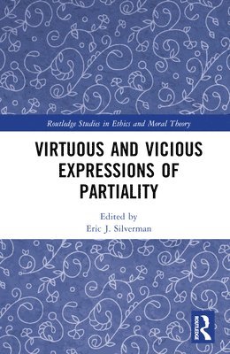 bokomslag Virtuous and Vicious Expressions of Partiality