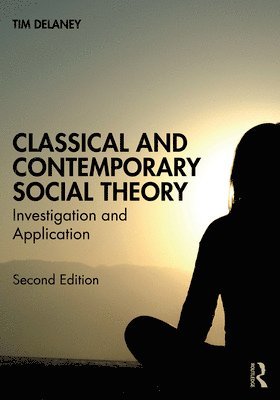 bokomslag Classical and Contemporary Social Theory