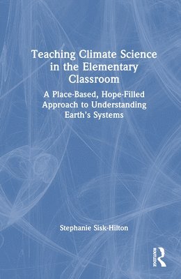 bokomslag Teaching Climate Science in the Elementary Classroom