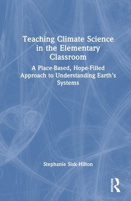 Teaching Climate Science in the Elementary Classroom 1