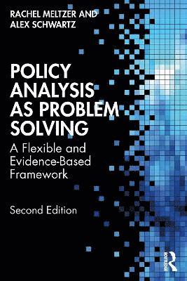 Policy Analysis as Problem Solving 1