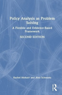 Policy Analysis as Problem Solving 1