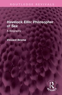 bokomslag Havelock Ellis: Philosopher of Sex