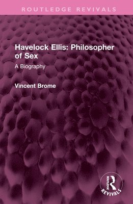bokomslag Havelock Ellis: Philosopher of Sex