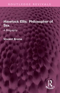 bokomslag Havelock Ellis: Philosopher of Sex