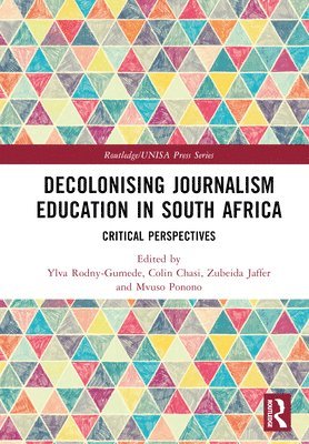 Decolonising Journalism Education in South Africa 1