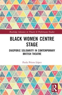 bokomslag Black Women Centre Stage