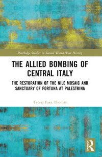bokomslag Allied Bombing of Central Italy