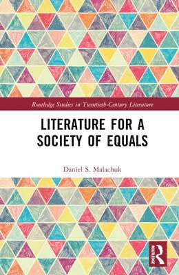 Daniel S. Malachuk - Literature for a Society of Equals, Inbunden
