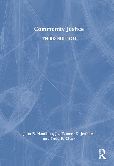 John R. Hamilton Jr., Tamera D. Jenkins, Todd R. Clear - Community Justice, Inbunden