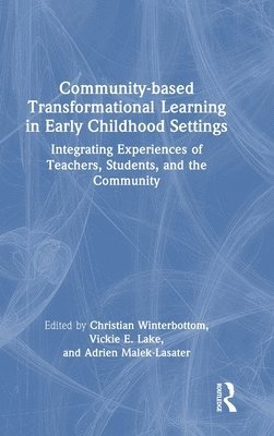 Community-based Transformational Learning in Early Childhood Settings 1