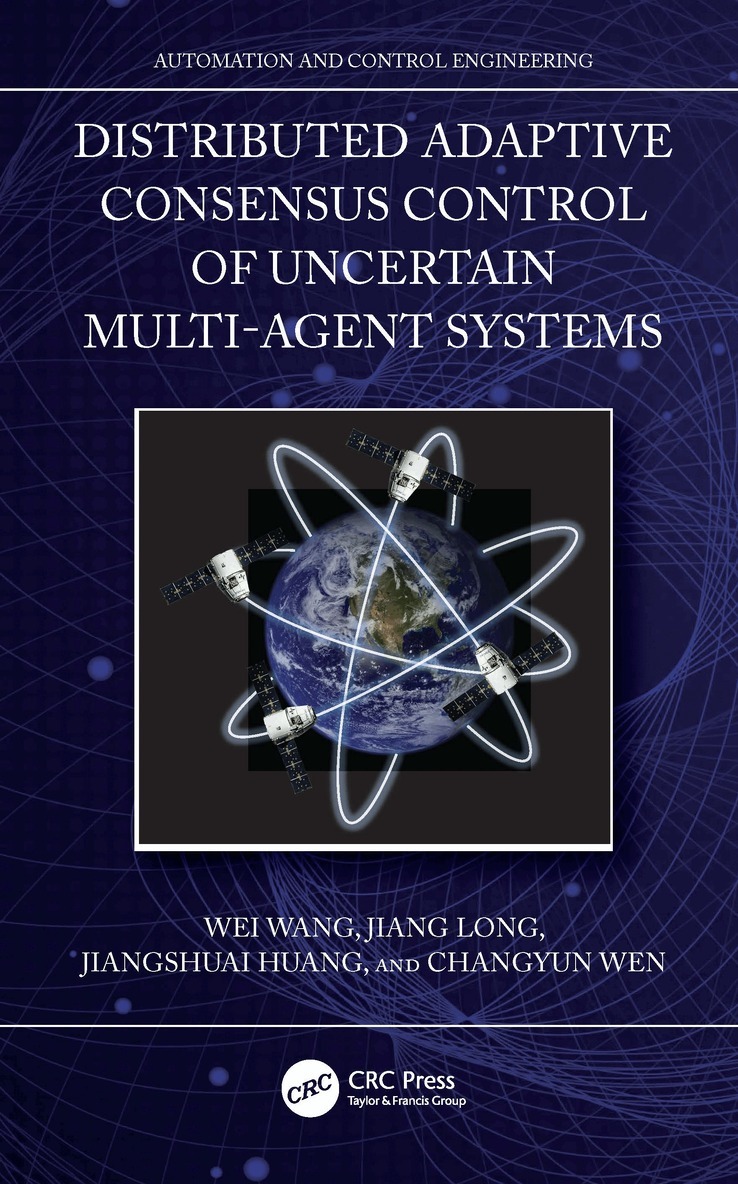Wei Wang, Jiang Long, Jiangshuai Huang, Changyun Wen - Distributed Adaptive Consensus Control of Uncertain Multi-Agent Systems, Häftad
