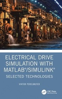 bokomslag Electrical Drive Simulation with MATLAB/Simulink