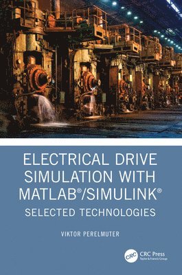 bokomslag Electrical Drive Simulation with MATLAB/Simulink