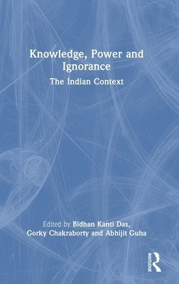 bokomslag Knowledge, Power and Ignorance