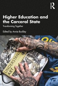 bokomslag Higher Education and the Carceral State