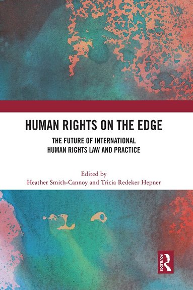 Heather Smith-Cannoy, Tricia Redeker Hepner - Human Rights on the Edge, Inbunden