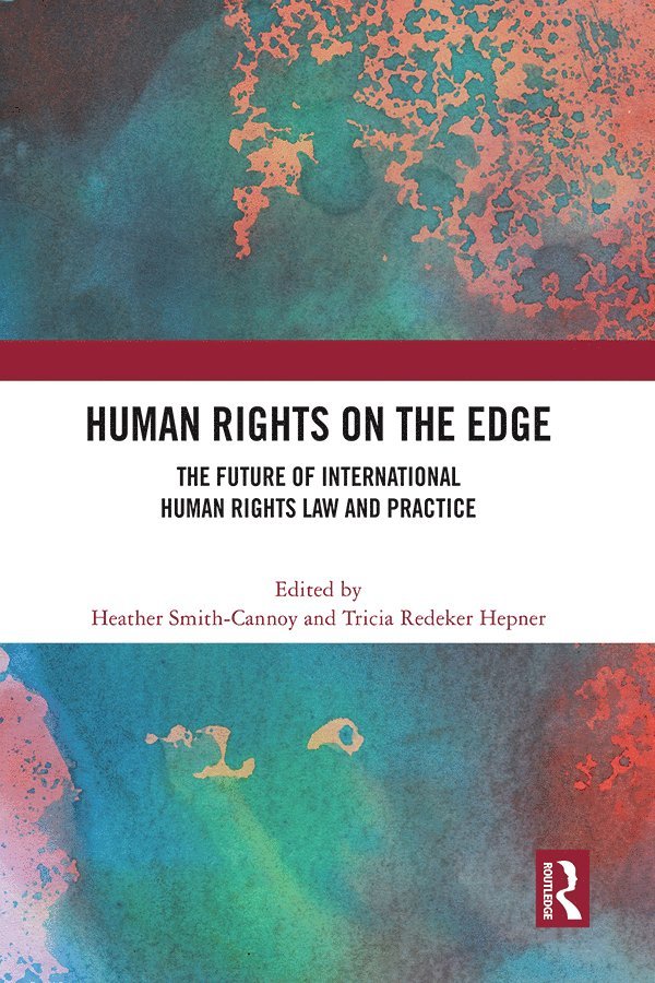 Heather Smith-Cannoy, Tricia Redeker Hepner, USA) Smith-Cannoy, Heather (Arizona State University, USA) Redeker Hepner, Tricia (Arizona State University - Human Rights on the Edge, Inbunden