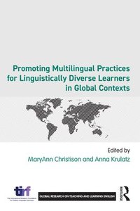 bokomslag Promoting Multilingual Practices for Linguistically Diverse Learners in Global Contexts