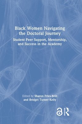 bokomslag Black Women Navigating the Doctoral Journey