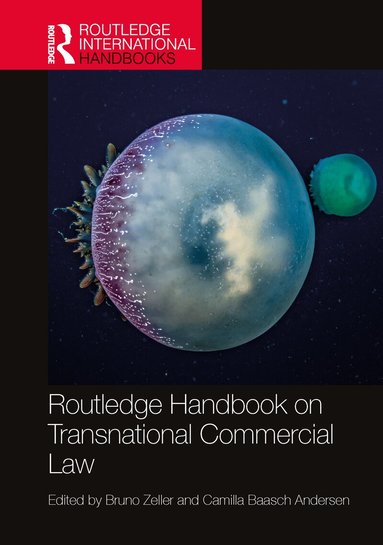 Bruno Zeller, Camilla Baasch Andersen - Routledge Handbook on Transnational Commercial Law, Inbunden