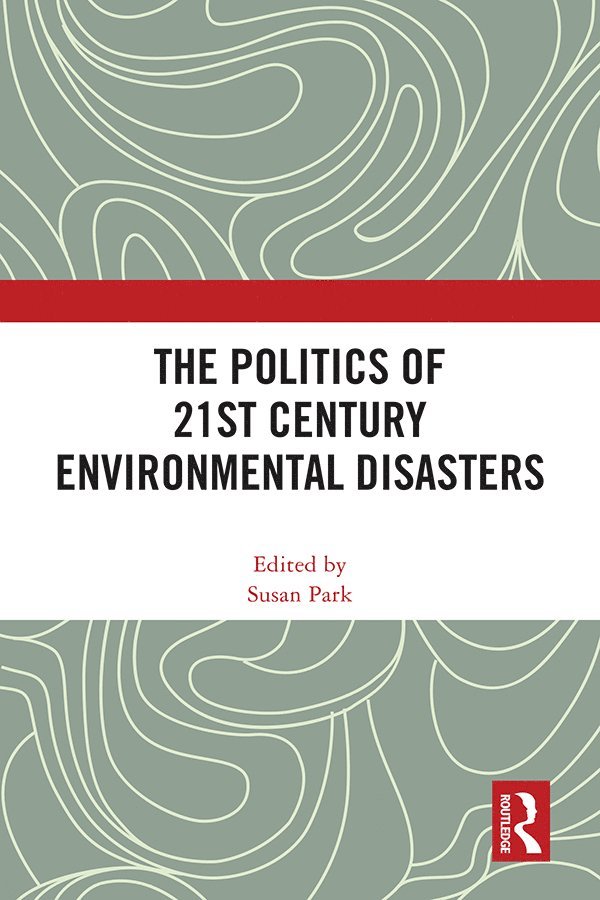 Politics of 21st Century Environmental Disasters
