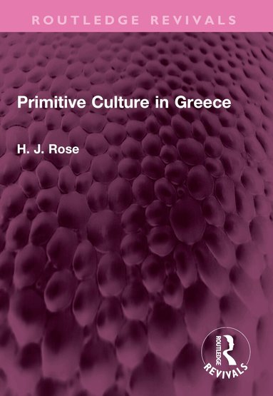 H. Rose - Primitive Culture in Greece, Häftad