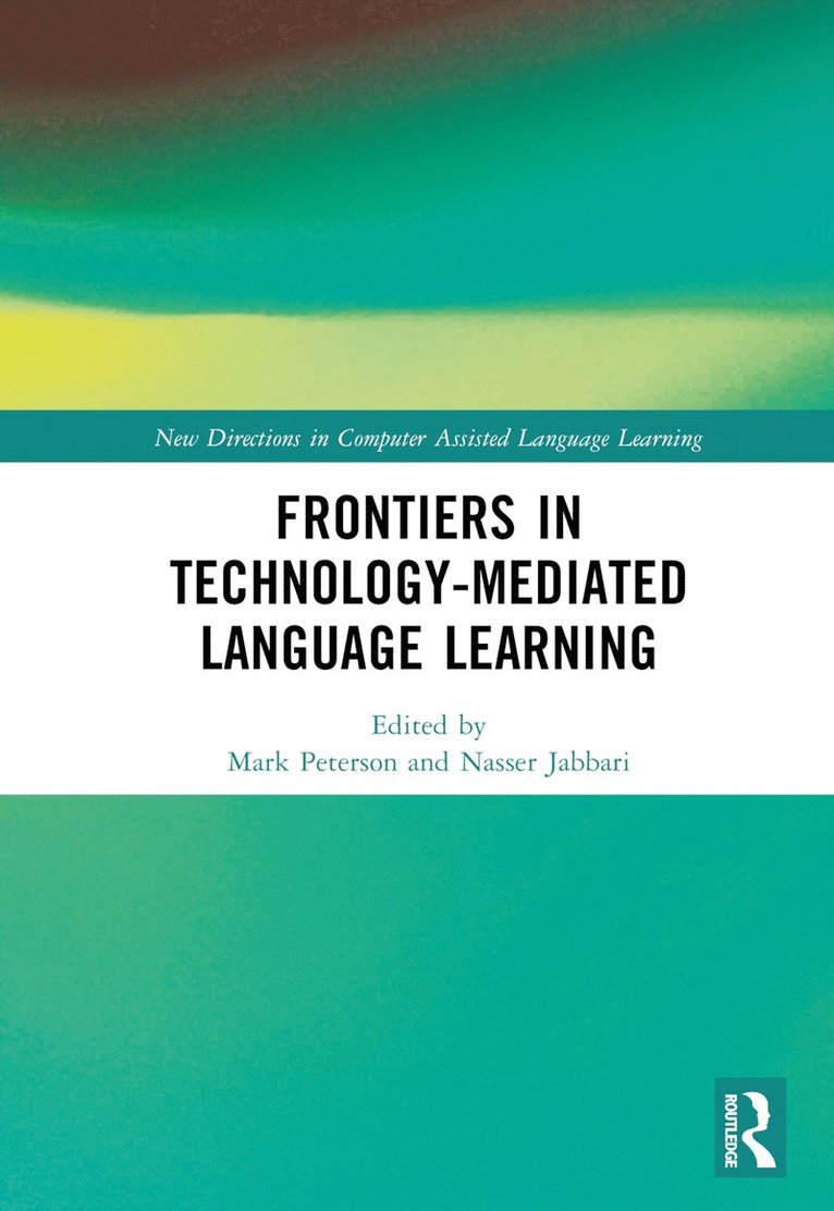 Mark Peterson, Nasser Jabbari, Japan) Peterson, Mark (Kyoto University, UK) Jabbari, Nasser (University of Essex - Frontiers in Technology-Mediated Language Learning, Inbunden
