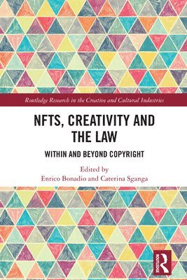 bokomslag NFTs, Creativity and the Law