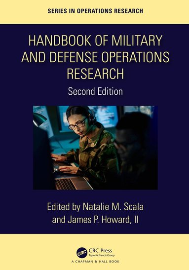 Natalie M. Scala, James P. Howard, II - Handbook of Military and Defense Operations Research, Inbunden