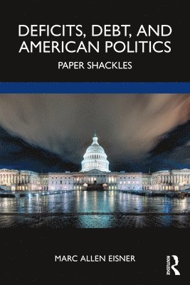 Deficits, Debt, and American Politics 1