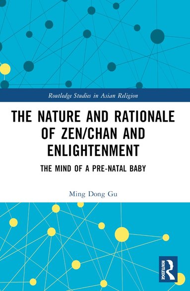 Ming Dong Gu - Nature and Rationale of Zen/Chan and Enlightenment, Häftad