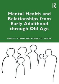 bokomslag Mental Health and Relationships from Early Adulthood through Old Age