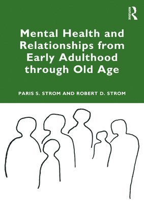 bokomslag Mental Health and Relationships from Early Adulthood through Old Age