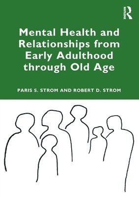 Mental Health and Relationships from Early Adulthood through Old Age 1