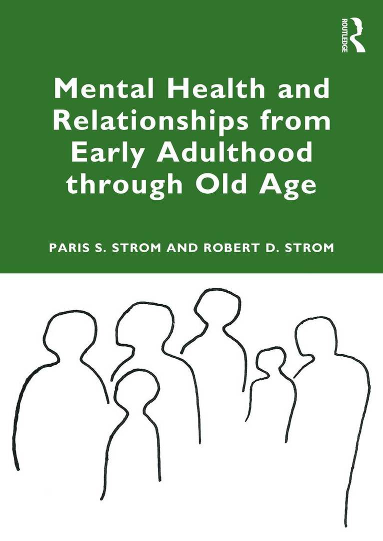 Mental Health and Relationships from Early Adulthood through Old Age 1