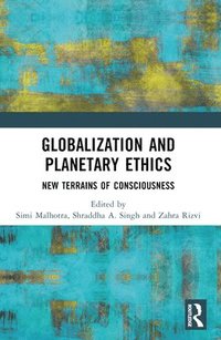 bokomslag Globalization and Planetary Ethics