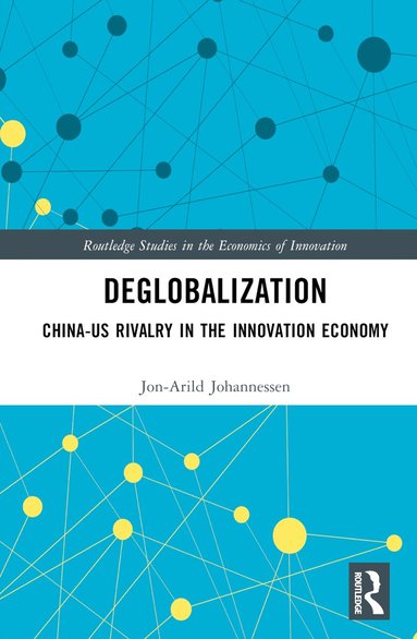 Jon-Arild Johannessen - Deglobalization, Inbunden