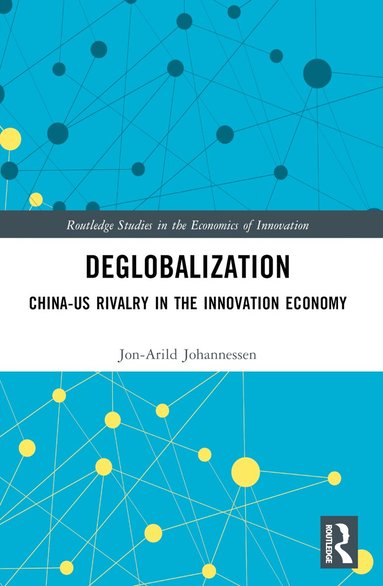 Jon-Arild Johannessen - Deglobalization, Häftad