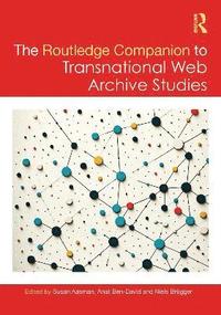 bokomslag The Routledge Companion to Transnational Web Archive Studies