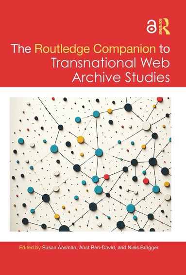 Susan Aasman, Anat Ben-David, Niels Brügger - Routledge Companion to Transnational Web Archive Studies, Inbunden