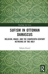 bokomslag Sufism in Ottoman Damascus