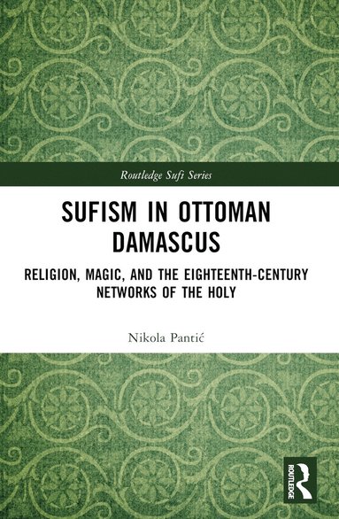 bokomslag Sufism in Ottoman Damascus